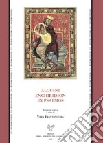 Alcuini enchiridion in Psalmos. Ediz. critica