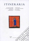 Itineraria. Letteratura di viaggio e conoscenza del mondo dall'Antichità al Rinascimento (2017). Vol. 16 libro di Paravicini Bagliani A. (cur.) Pittaluga S. (cur.)