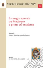 La magia naturale tra Medioevo e prima età moderna libro