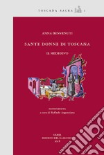 Sante donne di Toscana. Il medioevo