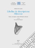 Libellus de descriptione Hibernie. Natura, meraviglie e magie dell'Irlanda medievale. Ediz. latina e italiana libro