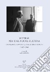 Lettere per una nuova cultura. Gianfranco Contini e la casa editrice Einaudi (1937-1989) libro