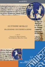 Guittone morale. Tradizione e interpretazione libro