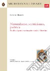 Naturalismo, scetticismo, politica. Studi sul pensiero rinascimentale e libertino libro di Bianchi L. (cur.)