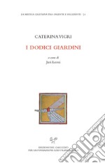 I dodici giardini libro