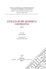 Guillelmi de Morbeca Geomantia. I-IV,4 libro