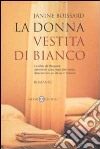 La donna vestita di bianco. La sfida di Margaux: prendersi cura degli altri senza dimenticare se stessa e l'amore libro