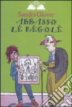 Abbasso le regole libro