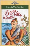 Sara né bella né brutta libro