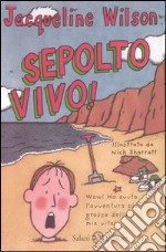 Sepolto vivo!