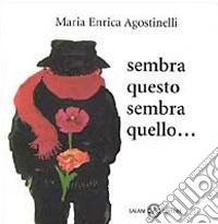 Sembra questo sembra quello...