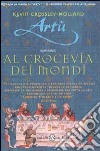 Artù. Al crocevia dei mondi libro