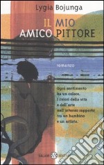 Il mio amico pittore libro