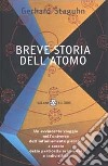 Breve storia dell'atomo libro di Staguhn Gerhard