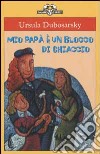 Mio papà è un blocco di ghiaccio libro