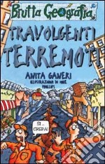 Travolgenti terremoti. Ediz. illustrata libro