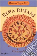 Rima rimani. Filastrocche