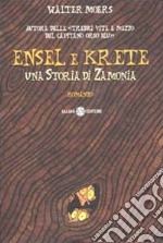 Ensel e Krete. Una storia di Zamonia libro