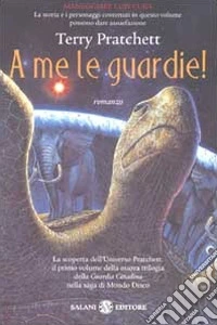 A me le guardie!