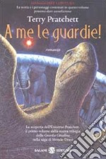 A me le guardie! libro