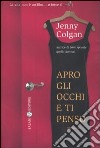 Apro gli occhi e ti penso libro