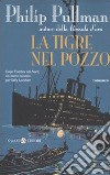 La tigre nel pozzo libro di Pullman Philip