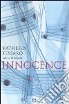 Innocence libro di Tessaro Kathleen