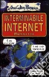 Interminabile Internet. Ediz. illustrata libro