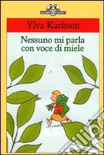 Nessuno mi parla con voce di miele libro