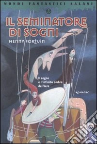 Il seminatore di sogni libro