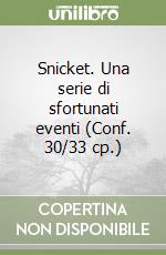 Snicket. Una serie di sfortunati eventi (Conf. 30/33 cp.) libro