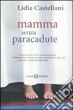 Mamma senza paracadute libro