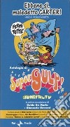 Ebbene sì, maledetto Carter. Supergulp! I fumetti in tv. Con videocassetta libro