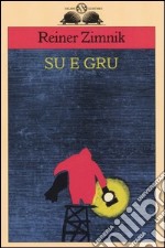 Su e gru libro