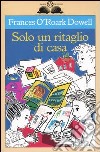 Solo un ritaglio di casa libro