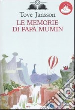 Le memorie di papà Mumin libro