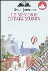 Le memorie di papà Mumin libro