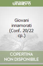 Giovani innamorati (Conf. 20/22 cp.) libro