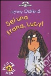 Sei una frana, Lucy! libro