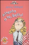 Attenta a te, Betty! libro