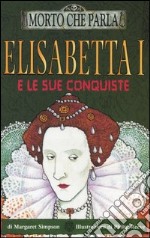 Elisabetta I e le sue conquiste libro