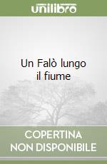 Un Falò lungo il fiume libro