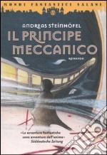 Il principe meccanico libro