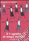 Il 7 agosto di Mago Mollica libro