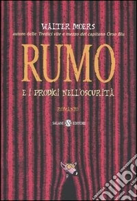 Rumo e i prodigi nell'oscurità