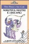 Monster il mostro e i suoi amici. La seconda storia di Monster raccontata in italiano e in inglese libro