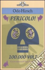 Pericolo! 100.000 volt libro