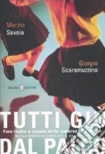 Tutti giù dal palco. Fare teatro a scuola dalla materna alle medie libro