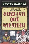 Guizzanti quiz scientifici libro