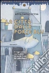 La città dalle porte blu libro